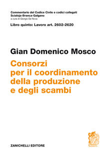 Commentario del codice civile. ART. 2602/2620. Consorzi per il coordinamento della produzione e degli scambi.pdf