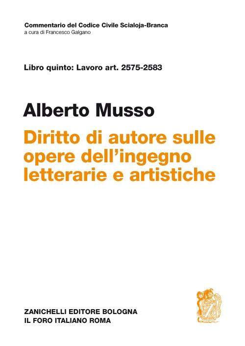 Commentario del Codice Civile. Art. 2575-2583. Diritto d'autore sulle opere dell'ingegno letterarie e artistiche