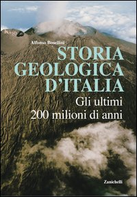 Storia geologica d'Italia. Gli ultimi 200 milioni di anni Scarica PDF EPUB
