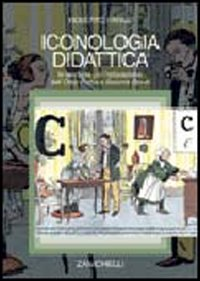 Iconologia didattica. Le immagini per l'educazione: dall'Orbis Pictus a Sesame Street Scarica PDF EPUB
