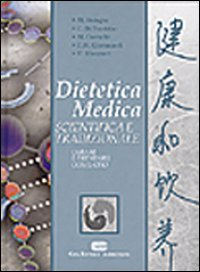 Dietetica medica scientifica e tradizionale. Curare e prevenire con il cibo Scarica PDF EPUB
