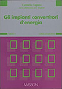 Gli impianti convertitori di energia. Vol. 1 Scarica PDF EPUB
