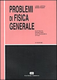 Problemi di fisica generale. Elettricità, magnetismo, elettrodinamica, ottica Scarica PDF EPUB
