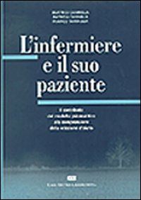 L' infermiere e il suo paziente. Il contributo del modello psicoanalitico alla comprensione del modello d'aiuto Scarica PDF EPUB
