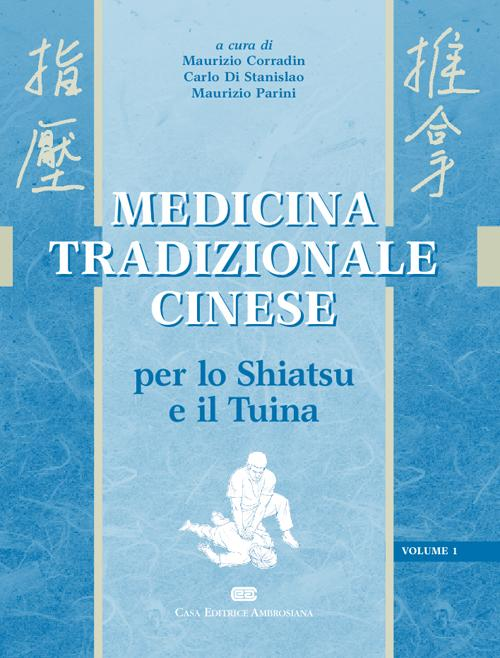 Medicina tradizionale cinese. Per lo shiatsu e il tuina