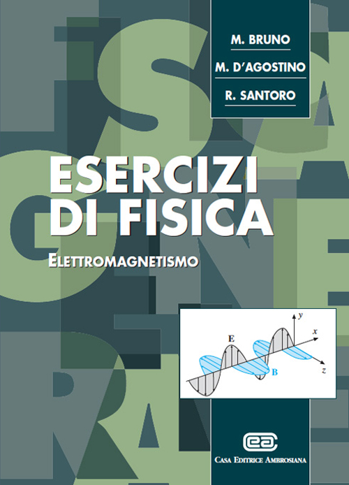 Esercizi di fisica. Elettromagnetismo Scarica PDF EPUB
