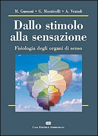 Dallo stimolo alla sensazione. Fisiologia degli organi di senso Scarica PDF EPUB
