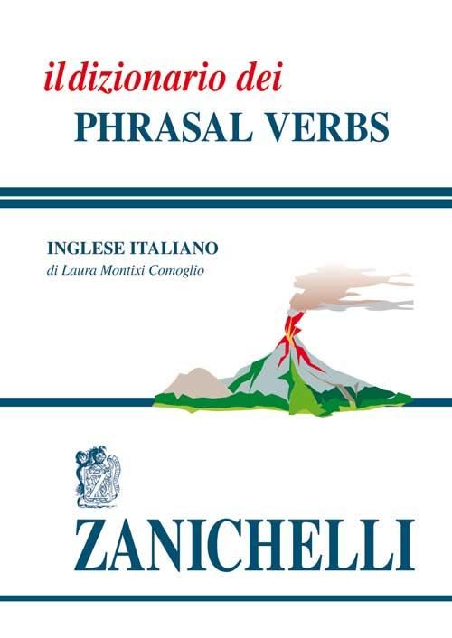 Il dizionario dei phrasal verbs Scarica PDF EPUB
