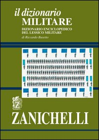 Il dizionario militare. Dizionario enciclopedico del lessico militare Scarica PDF EPUB
