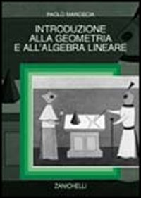 Introduzione alla geometria e all'algebra lineare Scarica PDF EPUB
