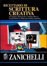 Libro Ricettario di scrittura creativa Stefano Brugnolo Giulio Mozzi