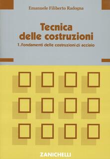 Tecnica delle costruzioni. Vol. 1: Fondamenti delle costruzioni di acciaio..pdf