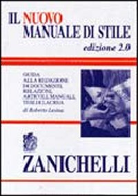 Il nuovo manuale di stile. Guida alla redazione di documenti, relazioni, articoli, manuali, tesi di laurea Scarica PDF EPUB
