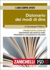 Libro Frase fatta capo ha. Dizionario dei modi di dire, proverbi e locuzioni di italiano Giuseppe Pittàno