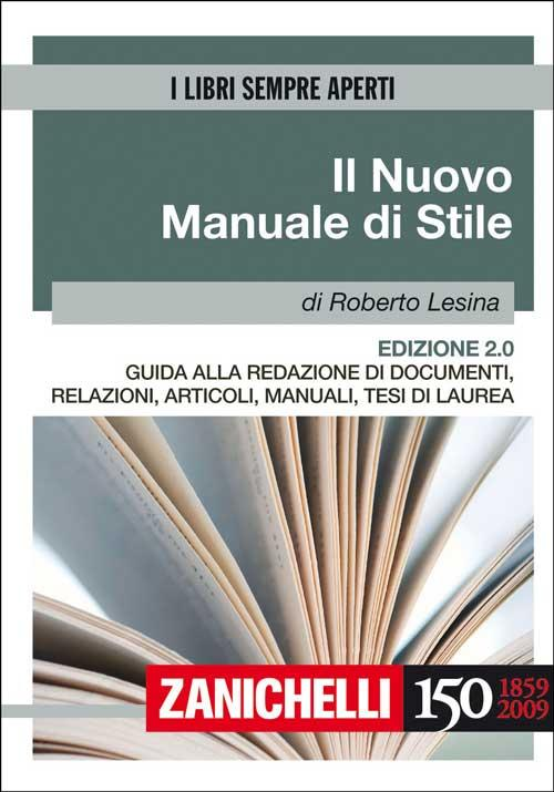 Il nuovo manuale di stile. Guida alla redazione di documenti, relazioni, articoli, manuali, tesi di laurea Scarica PDF EPUB
