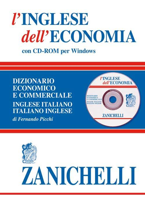 L' inglese dell'economia. Dizionario economico e commerciale inglese-italiano, italiano-inglese. Con CD-ROM Scarica PDF EPUB
