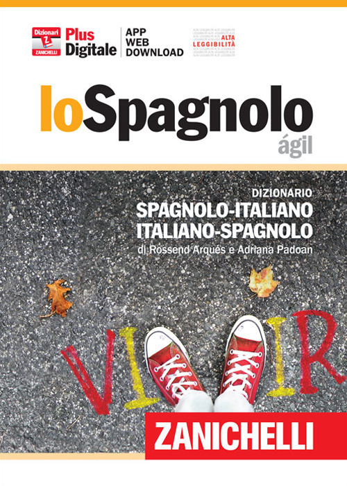 Image of Lo spagnolo ágil. Dizionario spagnolo-italiano, italiano-spagnolo. Plus digitale. Con aggiornamento online. Con app