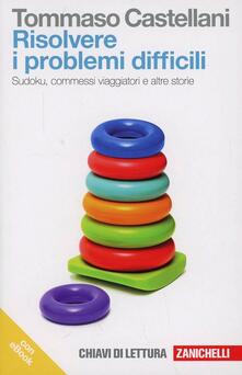 Risolvere i problemi difficili. Sudoku, commessi viaggiatori e altre storie. Con e-book.pdf