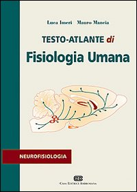 Testo atlante di fisiologia umana. Neurofisiologia