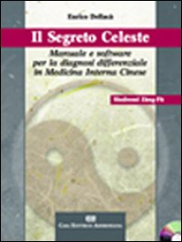 Il segreto celeste. Manuale e software per la diagnosi differenziale in medicina interna cinese Scarica PDF EPUB
