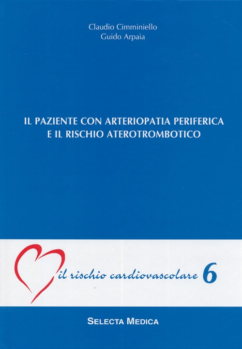 Il paziente con arteriopatia periferica e rischio aterotrombotico (IRC-v. 6) Scarica PDF EPUB
