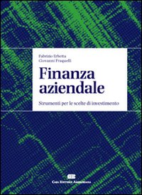 Finanza aziendale. Strumenti per le scelte di investimento Scarica PDF EPUB
