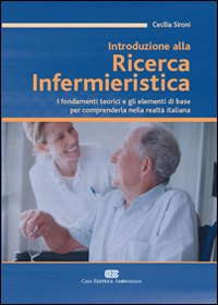 Introduzione alla ricerca infermieristica. I fondamenti teorici e gli elementi di base per comprenderla nella realtà italiana Scarica PDF EPUB
