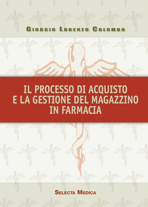 Il processo di acquisto e la gestione del magazzino in farmacia Scarica PDF EPUB
