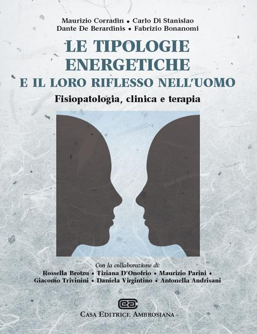 Le tipologie energetiche e il loro riflesso nell'uomo. Fisiopatologia, clinica e terapia Scarica PDF EPUB
