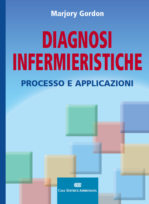 Diagnosi infermieristiche. Processo e applicazioni Scarica PDF EPUB
