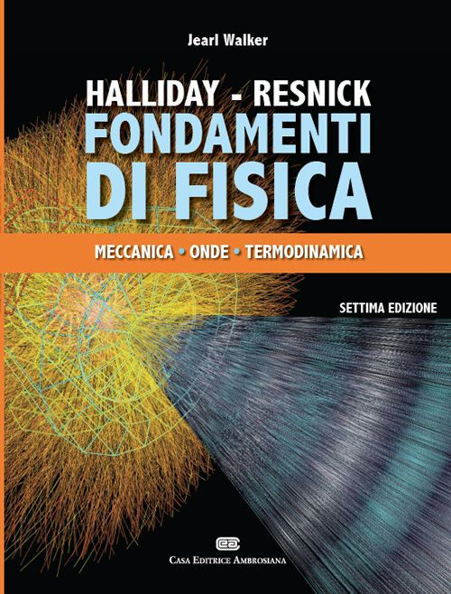 Fondamenti di fisica. Con Contenuto digitale (fornito elettronicamente). Vol. 1: Meccanica e termologia.