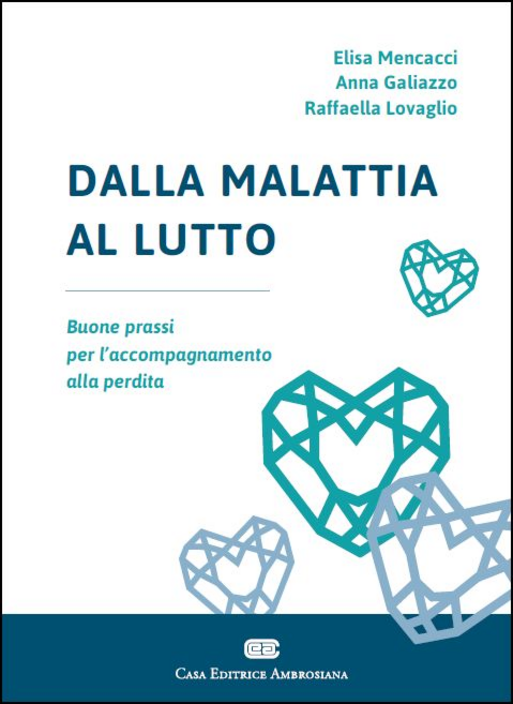 Dalla malattia al lutto. Buone prassi per l'accompagnamento alla perdita