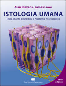 Istologia umana. Testo atlante di istologia e anatomia microscopica.pdf