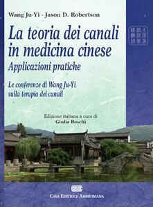 La teoria dei canali in medicina cinese. Applicazioni pratiche. Le conferenze di Wang Ju-Yi sulla terapia dei canali.pdf