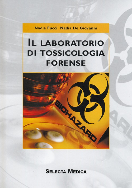 Il laboratorio di tossicologia forense Scarica PDF EPUB
