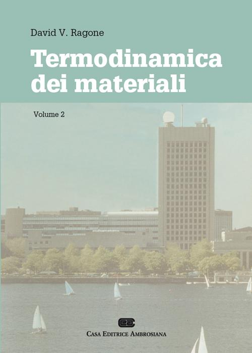 Termodinamica dei materiali. Vol. 2