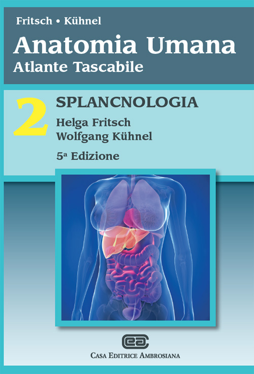 Anatomia umana. Atlante tascabile. Vol. 2: Splancnologia.