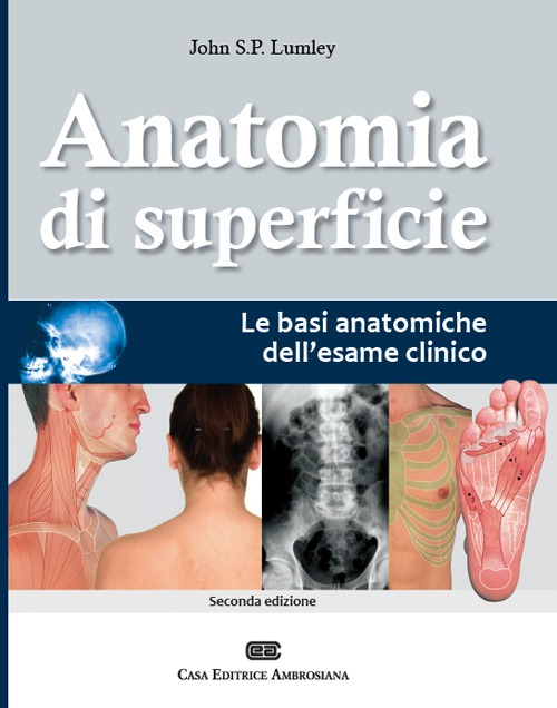 Anatomia di superficie. Le basi anatomiche dell'esame clinico Scarica PDF EPUB
