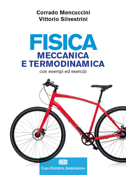 Fisica. Meccanica e termodinamica. Con esempi ed esercizi. Con Contenuto digitale (fornito elettronicamente) Scarica PDF EPUB
