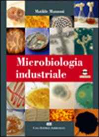 Microbiologia industriale. Con CD-ROM Scarica PDF EPUB
