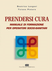 Prendersi cura. Manuale di formazione per operatori socio-sanitari Scarica PDF EPUB
