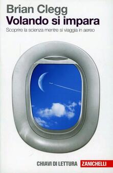 Volando si impara. Scoprire la scienza mentre si viaggia in aereo.pdf