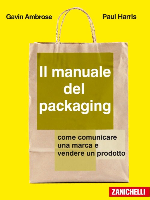 Il manuale del packaging. Come comunicare un marchio e vendere un prodotto Scarica PDF EPUB
