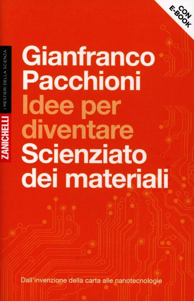 Idee per diventare scienziato dei materiali. Dall'invenzione della carta alle nanotecnologie. Con aggiornamentio online. Con Contenuto digitale (fornito elettronicamente) Scarica PDF EPUB
