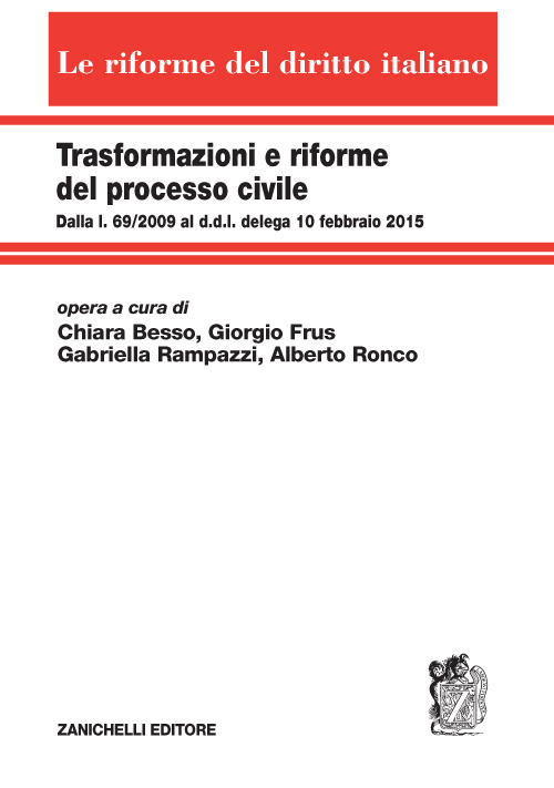 Trasformazioni e riforme del processo civile. Dalla l. 69/2009 al ddl delega 10 febbraio 2015