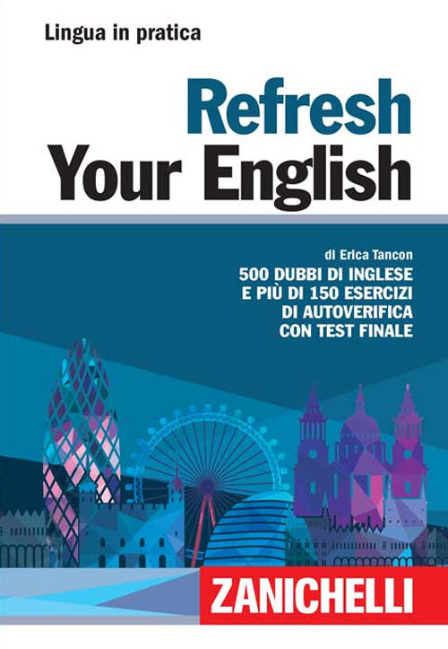 Refresh Your English 500 Dubbi Di Inglese E Piu Di 150 Esercizi Di Autoverifica Con Test Finale Ebooks