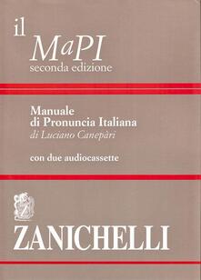 Il MaPI. Manuale di pronuncia italiana. Con 2 audiocassette.pdf