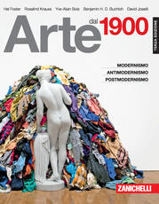 Libro Arte dal 1900. Modernismo, antimodernismo, postmodernismo Hal Foster Rosalind Krauss Yve-Alain Bois
