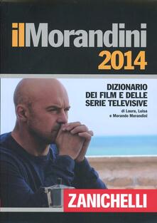 Il Morandini 2014. Dizionario dei film e delle serie televisive.pdf