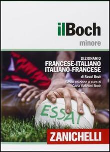Il Boch minore. Dizionario francese-italiano, italiano-francese. Con aggiornamento online.pdf